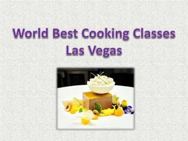World Best Cooking Classes Las Vegas