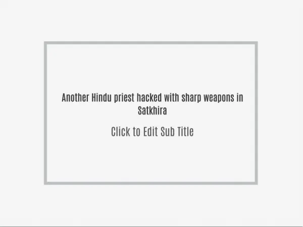Another Hindu priest hacked with sharp weapons in Satkhira