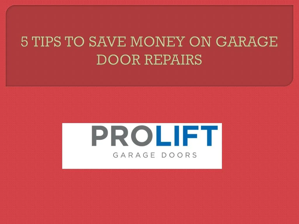 5 tips to save money on garage door repairs