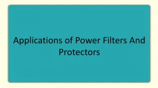 Applications of Power Filters And Protectors - slide 1