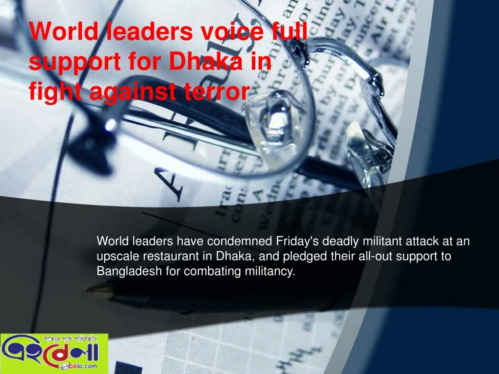 world leaders voice full support for dhaka in fight against terror