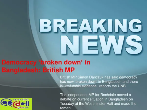 Democracy ‘broken down’ in Bangladesh: British MP