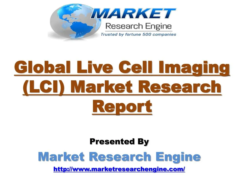 global live cell imaging lci market research report