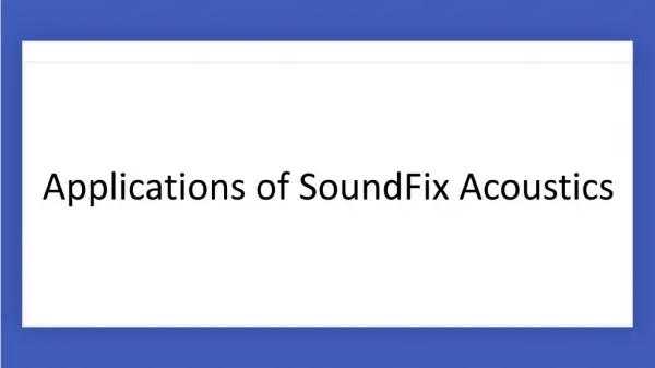 Applications of SoundFix Acoustics