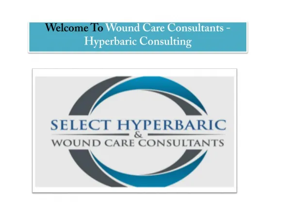 Wound Care Facilities: Hyperbaric Medicines