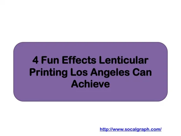4 Fun Effects Lenticular Printing Los Angeles Can Achieve