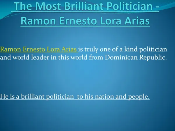 The Most Brilliant Politician - Ramon Ernesto Lora Arias