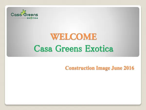 Live exotic life with Casa Greens Exotica