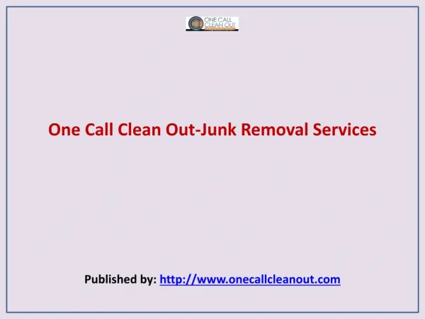 One Call Clean Out-Junk Removal Services