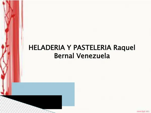 Raquel Bernal Venezuela - Heladeria y pasteleria