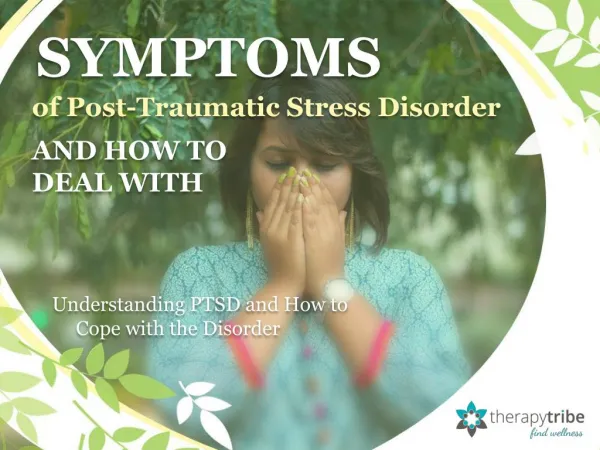 SYMPTOMS of Post-Traumatic Stress Disorder