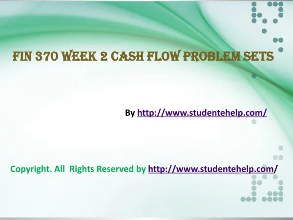 FIN 370 Week 2 Cash Flow Problem Sets