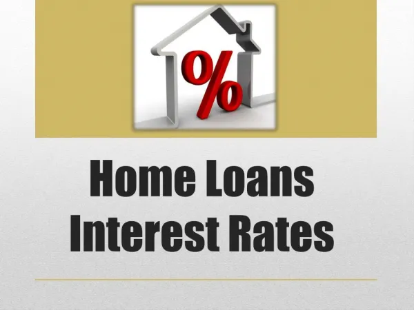 Simple Ways to Secure the Best Home Loans Interest Rate Possible