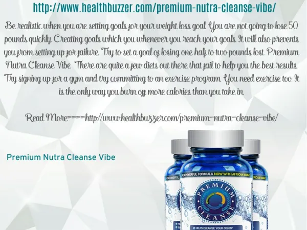 http://www.healthbuzzer.com/premium-nutra-cleanse-vibe/