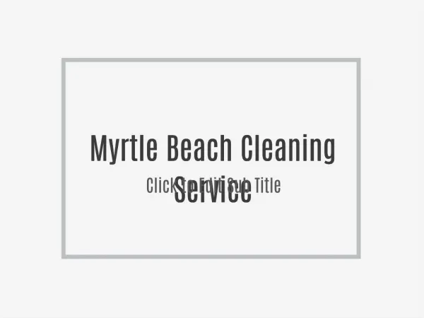 Myrtle Beach Cleaning Service