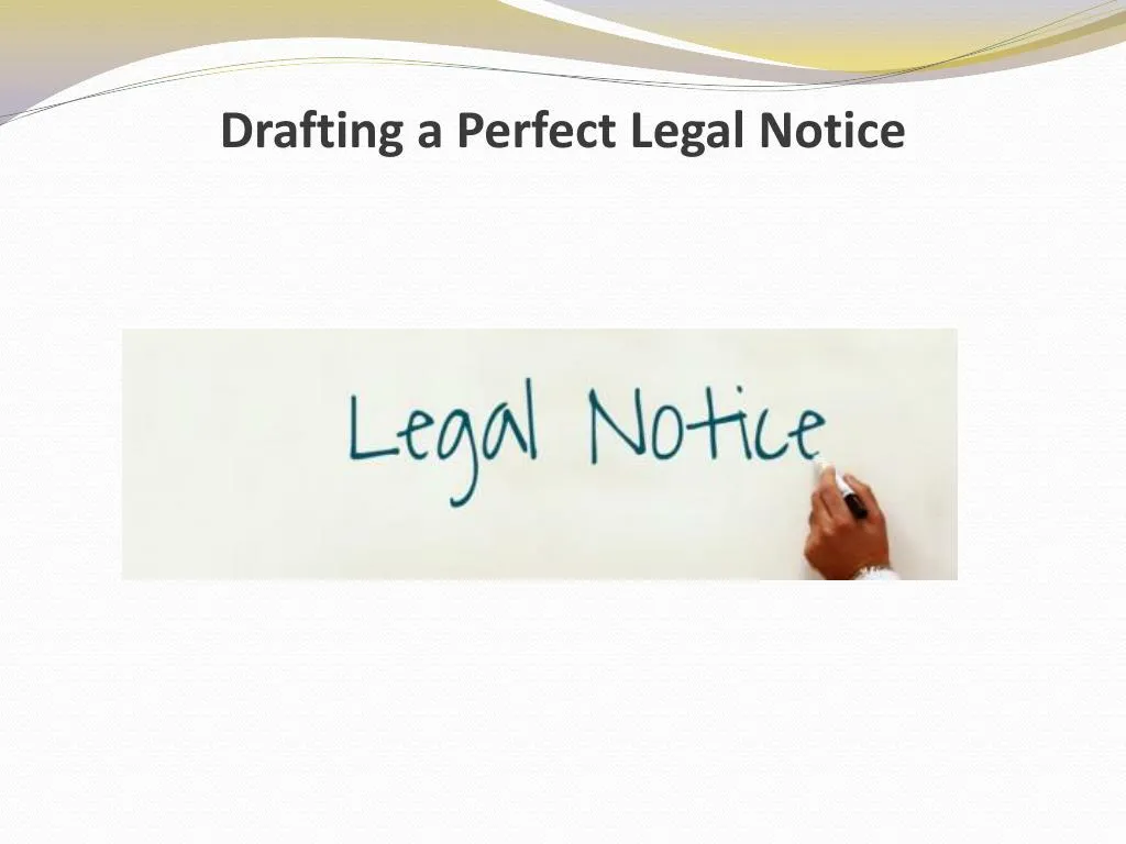 drafting a perfect legal notice