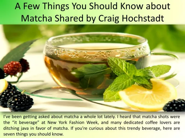 A Few Things You Should Know about Matcha | Shared by Craig Hochstadt