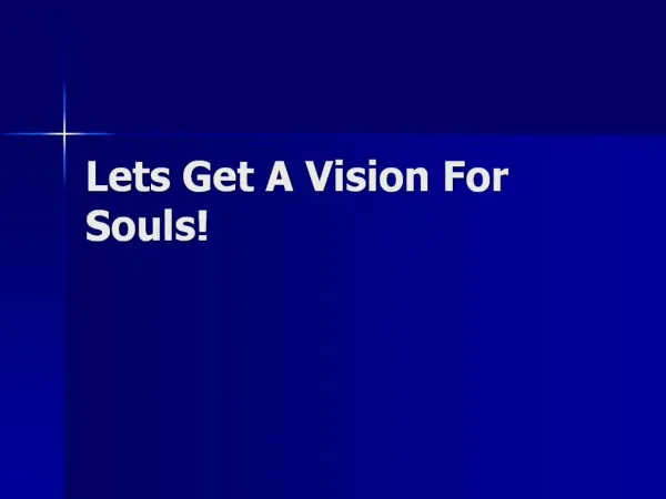 Lets Get A Vision For Souls