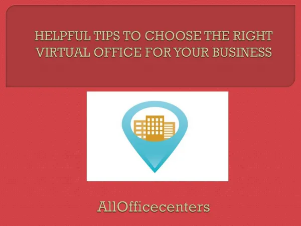 HELPFUL TIPS TO CHOOSE THE RIGHT VIRTUAL OFFICE FOR YOUR BUSINESS