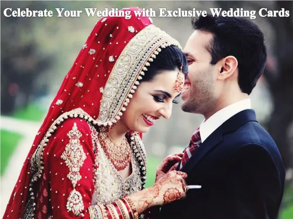 Celebrate Your Wedding with Exclusive Wedding Cards