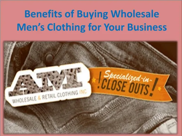 Benefits of Buying Wholesale Men’s Clothing for Your Business