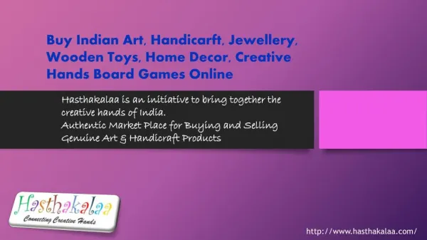 Hasthakalaa is an initiative to bring together the creative hands of India