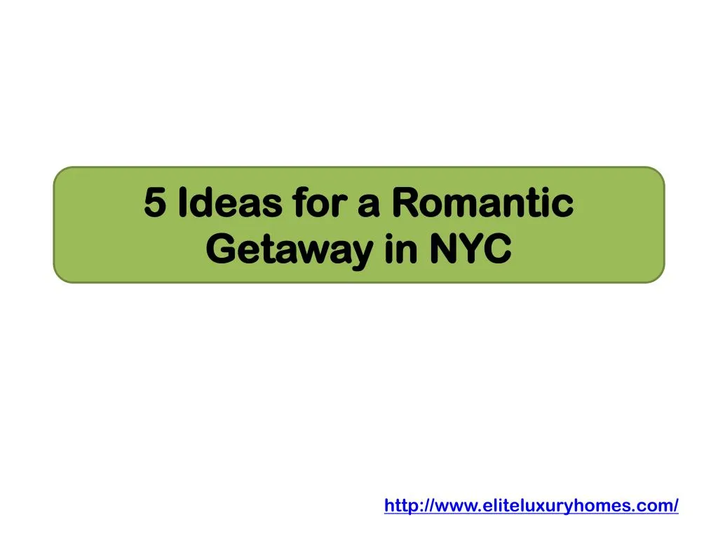 5 ideas for a romantic getaway in nyc