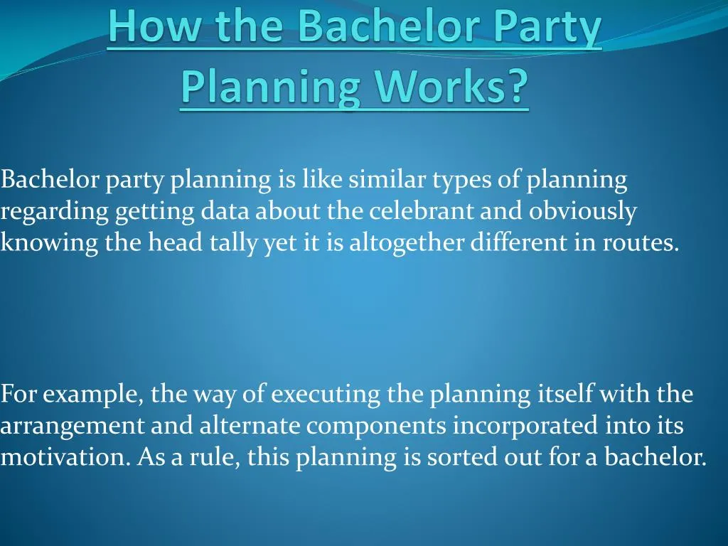 how the bachelor party planning works