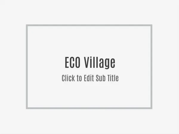 ECO Village