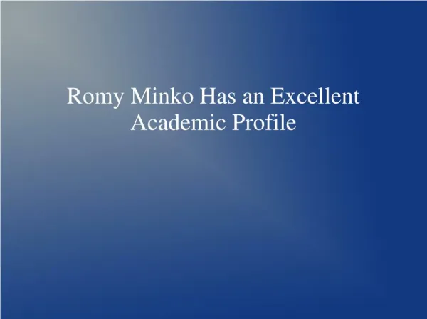 Romy Minko Has an Excellent Academic Profile