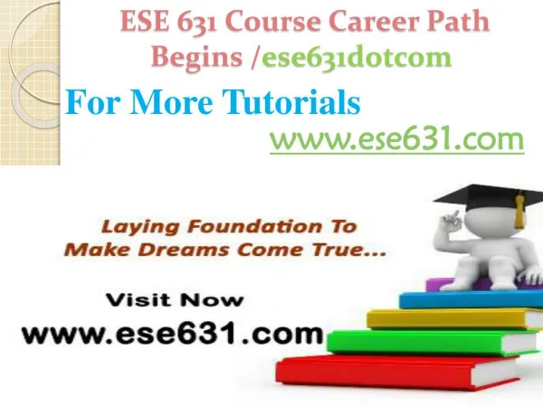 ESE 631 Course Career Path Begins /ese631dotcom