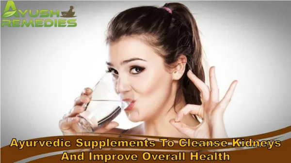 Ayurvedic Supplements To Cleanse Kidneys And Improve Overall Health