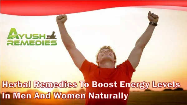 Herbal Remedies To Boost Energy Levels In Men And Women Naturally