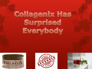 Collagenix Has Surprised Everybody - slide 1