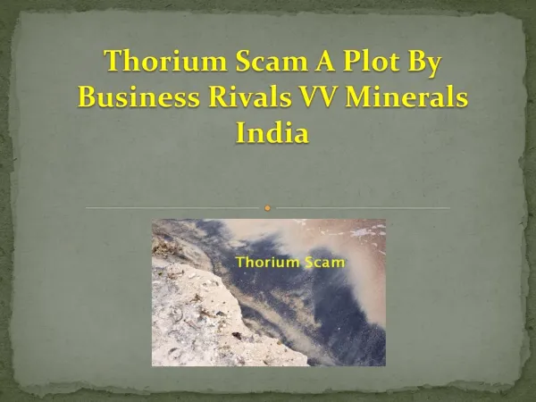 Thorium Scam A Plot By Business Rivals VV Minerals India