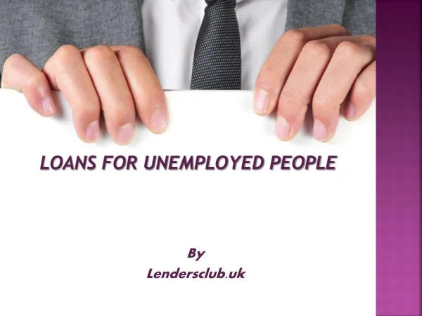 Deal on Loans for Unemployed People Online