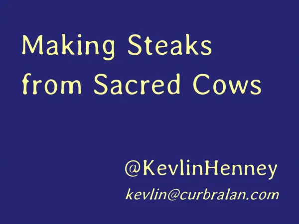 Making Steaks from Sacred Cows