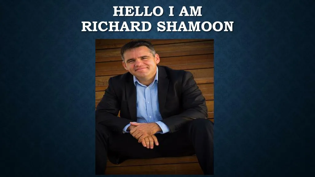 hello i am richard shamoon