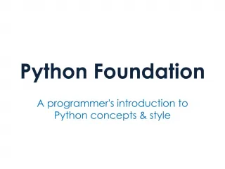 Python Foundation – A programmer's introduction to Python concepts & style