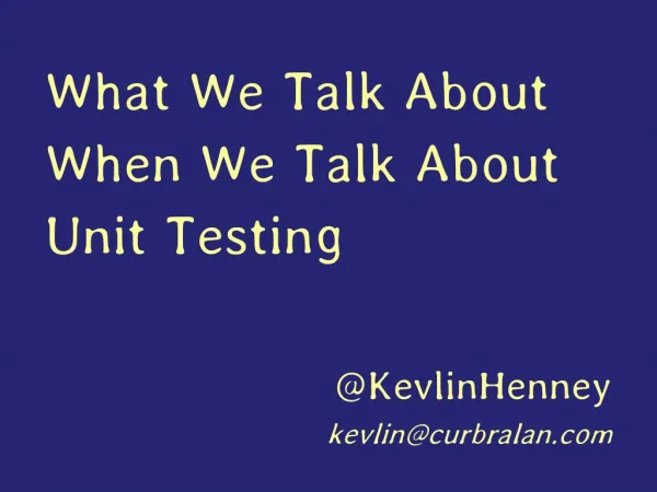 What We Talk About When We Talk About Unit Testing