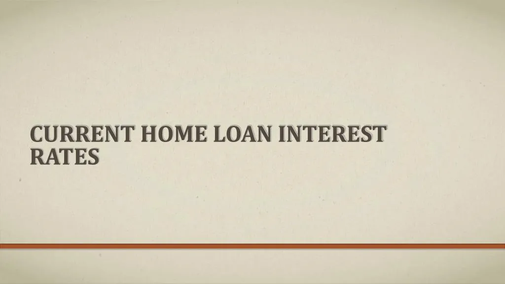 current home loan interest rates