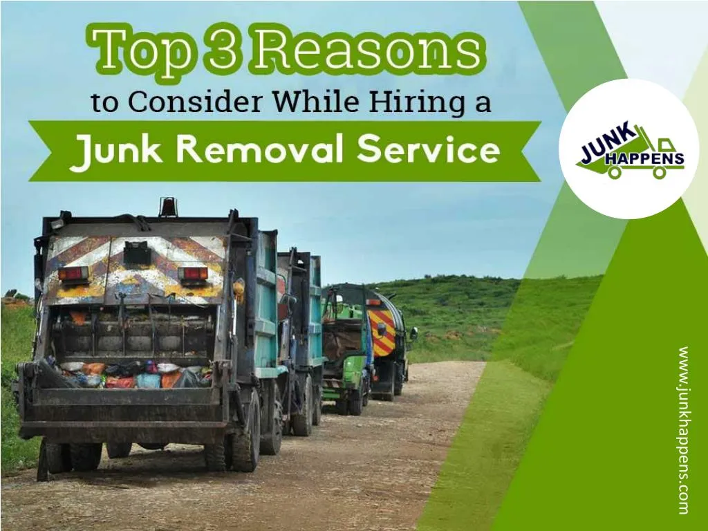 top 3 reasons to consider while hiring a junk removal service