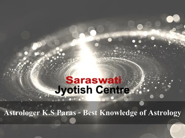 Astrologer K.S Paras - Best Knowledge of Astrology