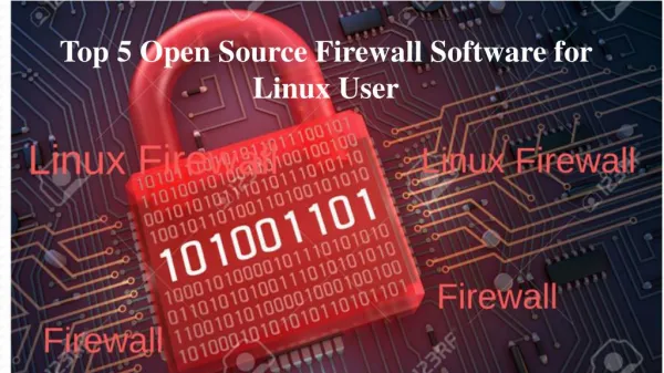 Top 5 Open Source Firewall Software for Linux User