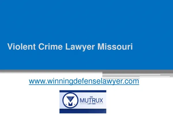 Violent Crime Lawyer Missouri - Tysonmutrux.com