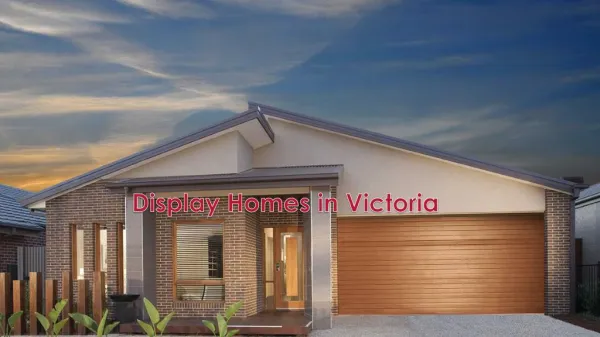 Display Homes in Victoria