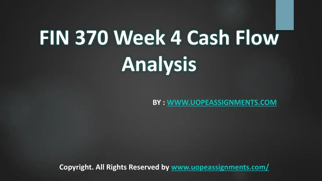 fin 370 week 4 cash flow analysis
