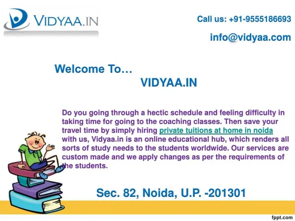 Obtain Private tuitions at home in noida through online means