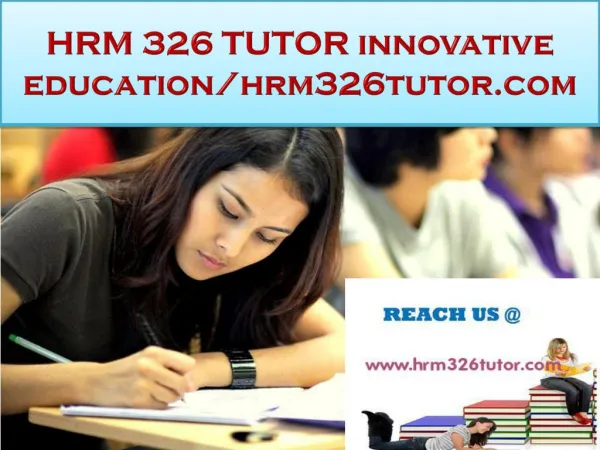 HRM 326 TUTOR innovative education/hrm326tutor.com