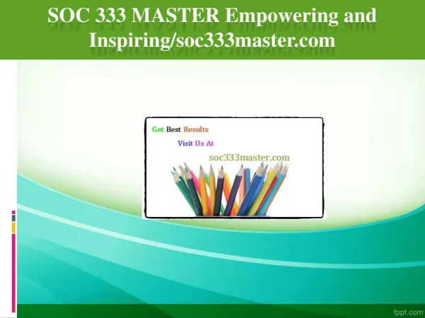SOC 333 MASTER Empowering and Inspiring/soc333master.com